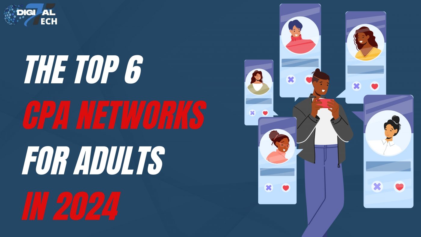 The Top 6 CPA Networks for Adults in 2024